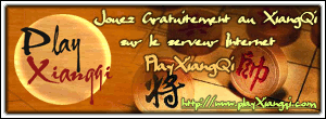 Jouez Gratuitement au XiangQi (Echecs Chinois) par internet, grce au serveur PlayXiangQi